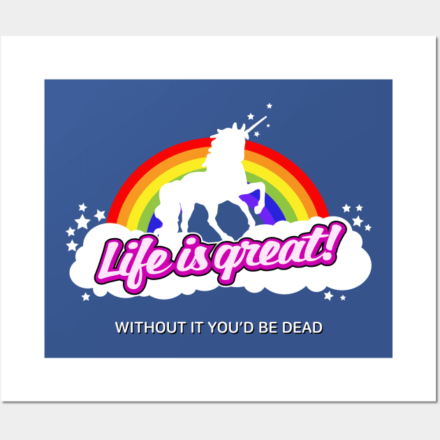 Life is great (unicorn) Wall Art by gnotorious